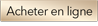 Acheter en ligne